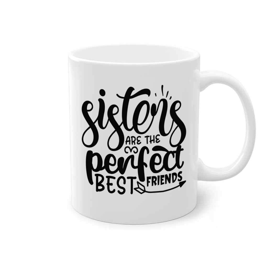 sisters are the perfect best friends 58#- sister-Mug / Coffee Cup