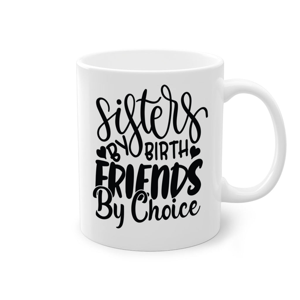 sisters by birth friends by choice 56#- sister-Mug / Coffee Cup