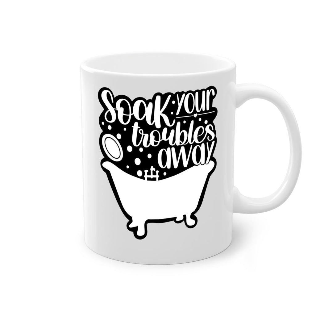 soak your troubles away 17#- bathroom-Mug / Coffee Cup