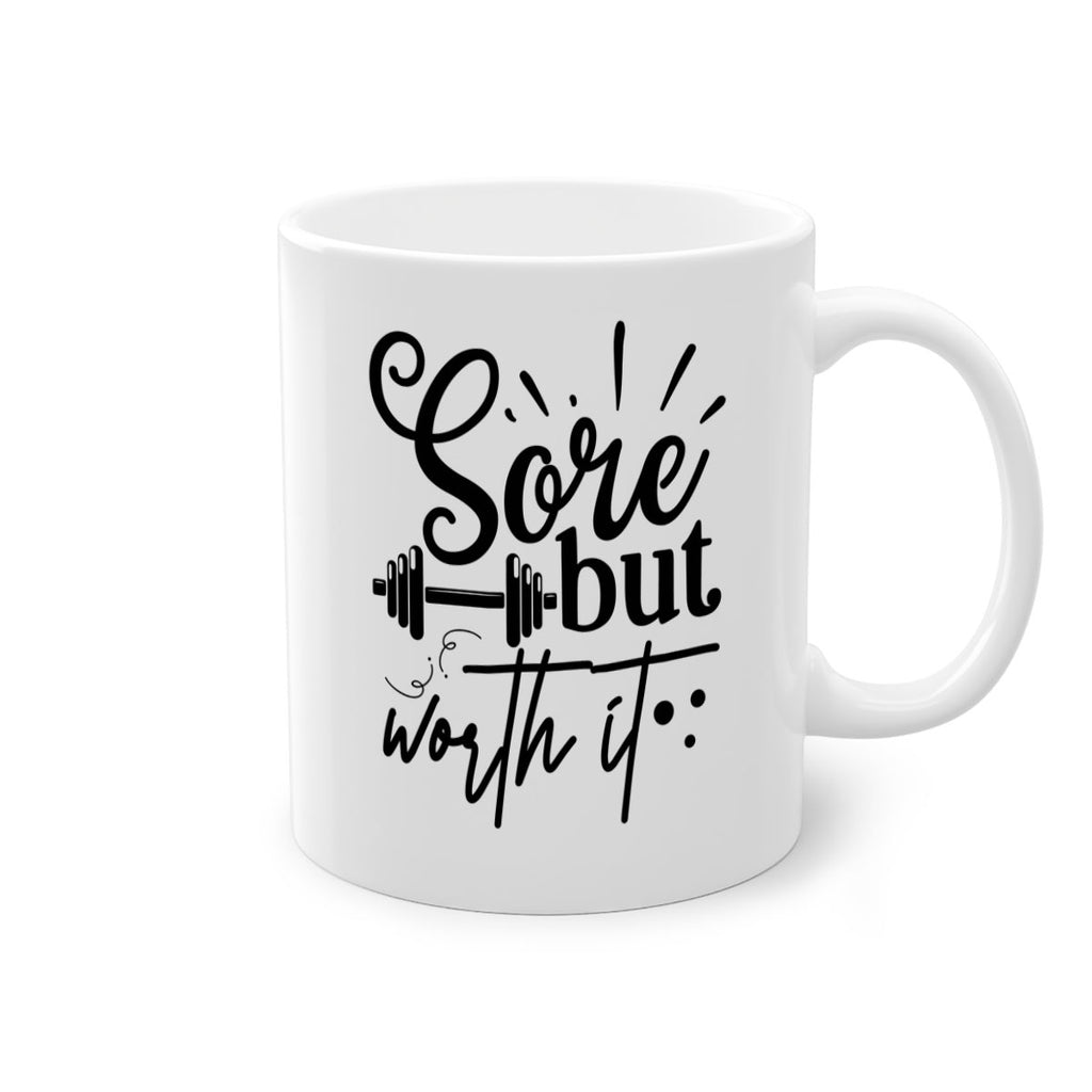 sore but worth it 17#- gym-Mug / Coffee Cup