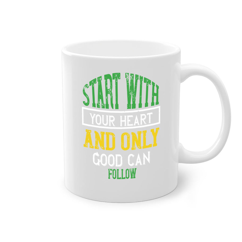 start with your heart and only good can follow 23#- vegan-Mug / Coffee Cup