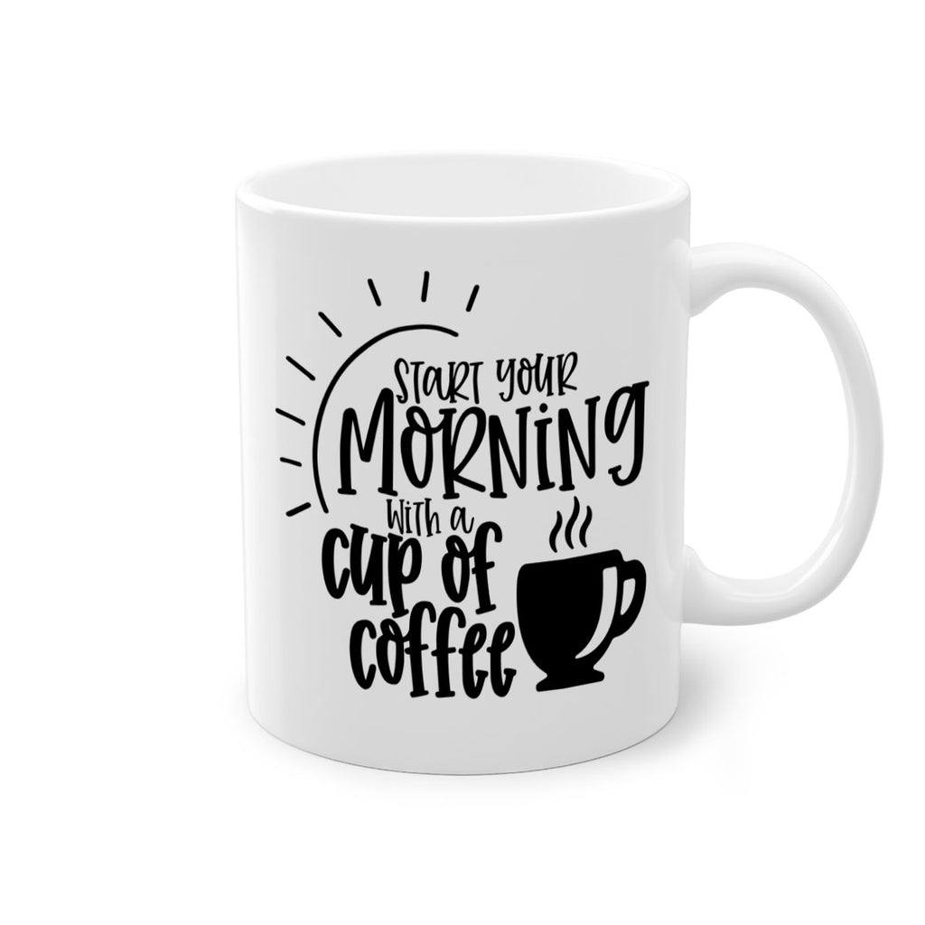start your morning with a cup of coffee 30#- coffee-Mug / Coffee Cup