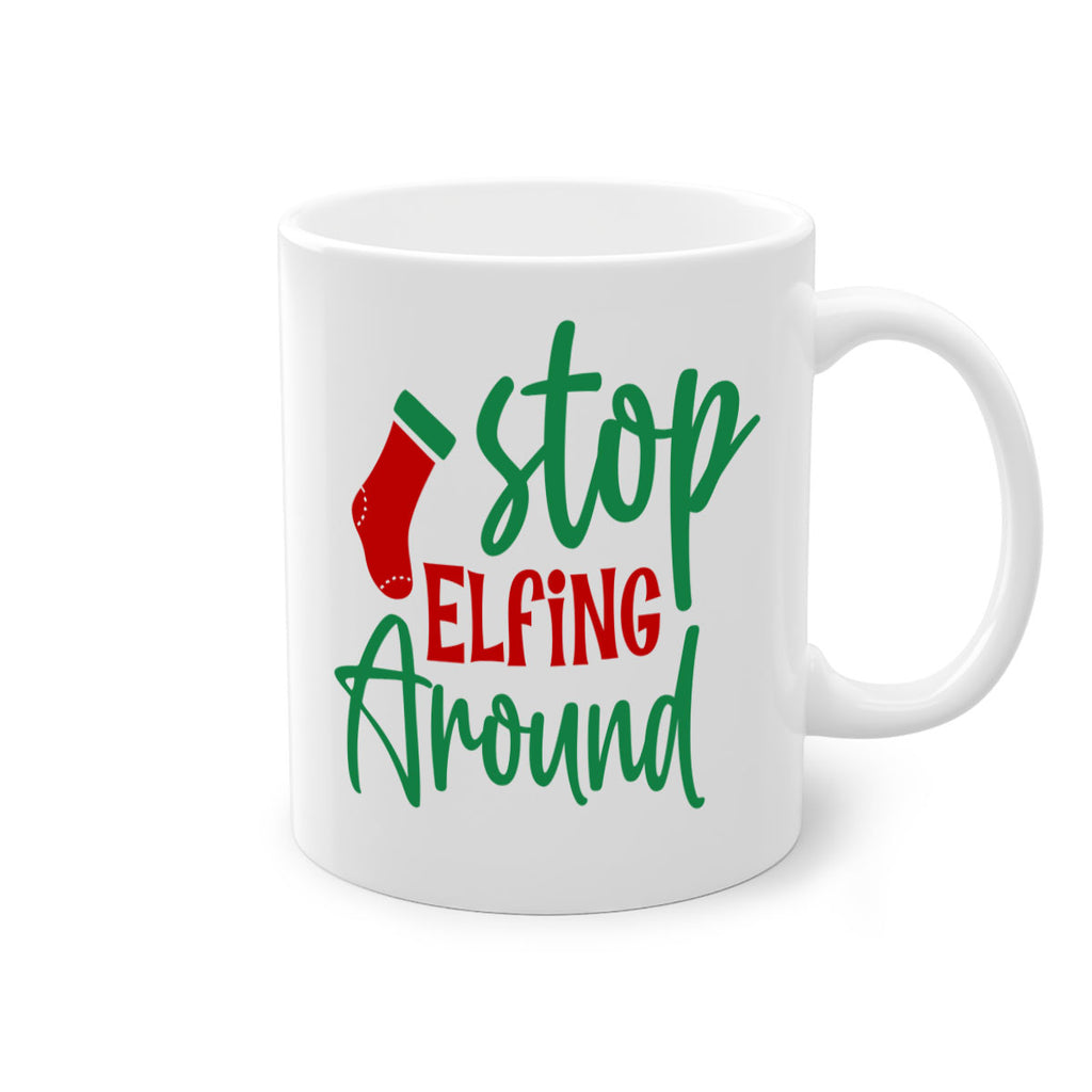 stop elfing around style 1183#- christmas-Mug / Coffee Cup