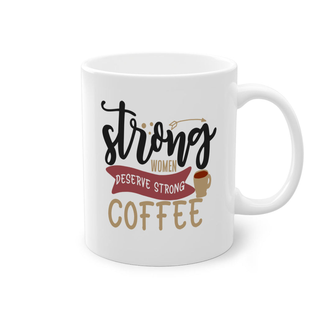 strong women deserve strong coffee 200#- coffee-Mug / Coffee Cup