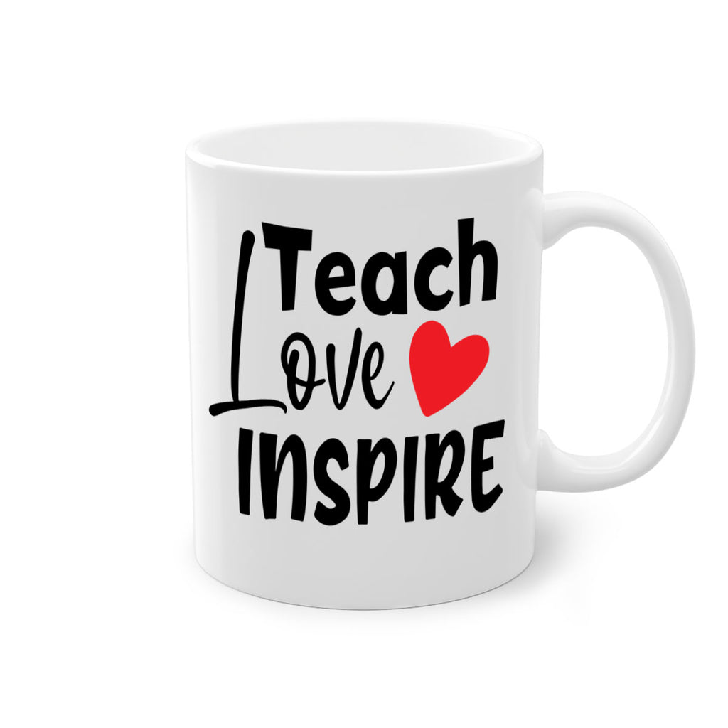 teach love inspre Style 146#- teacher-Mug / Coffee Cup