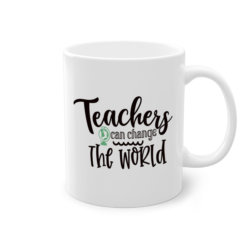 teachers can change the world Style 135#- teacher-Mug / Coffee Cup
