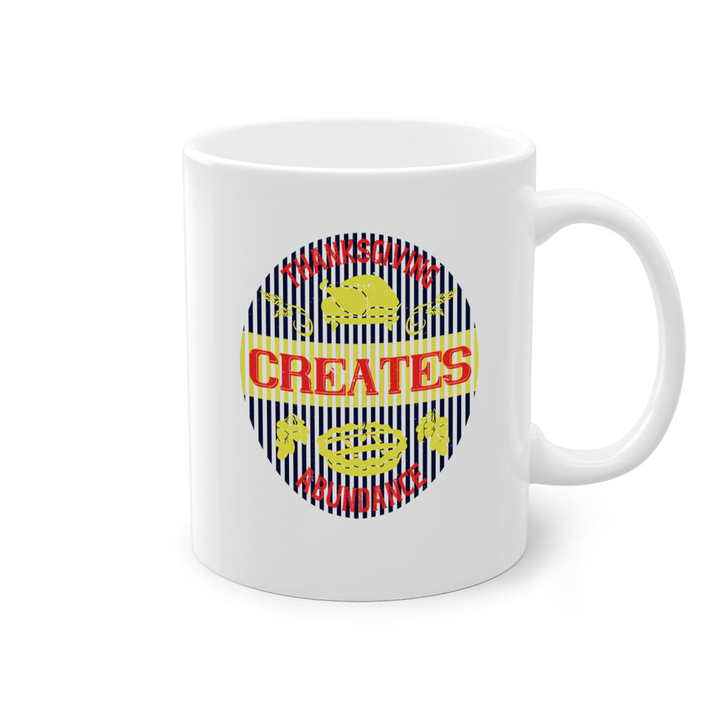 thanksgiving creates abundance 14#- thanksgiving-Mug / Coffee Cup