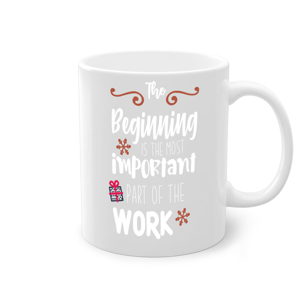 the beginning is the most important part of the work style 1189#- christmas-Mug / Coffee Cup