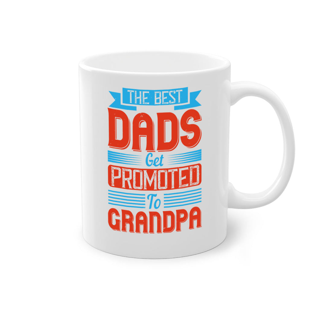 the best dads get promoted to grandpa 175#- fathers day-Mug / Coffee Cup