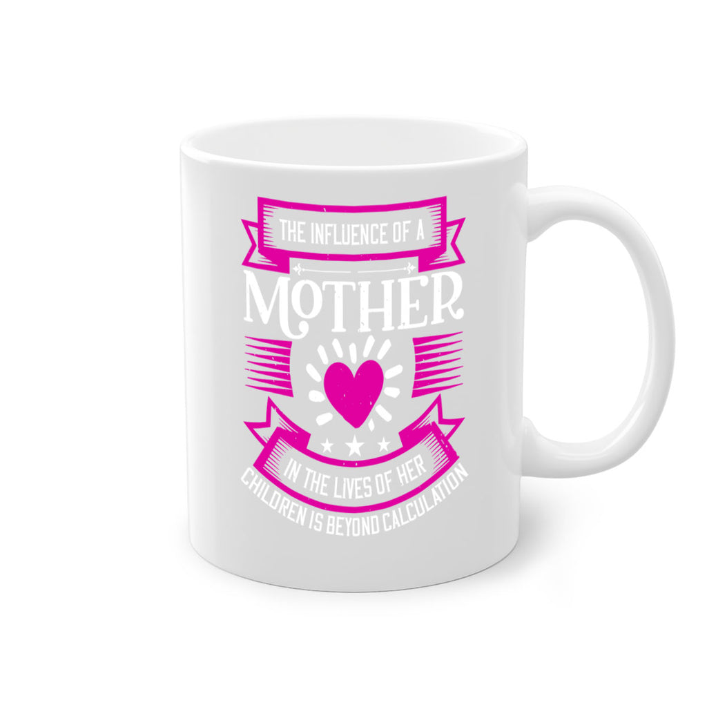 the influence of a mother 31#- mothers day-Mug / Coffee Cup