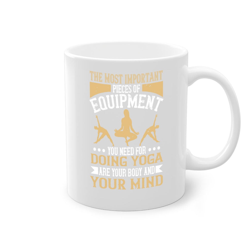 the most important pieces of equipment you need for doing yoga are your body and your mind 56#- yoga-Mug / Coffee Cup