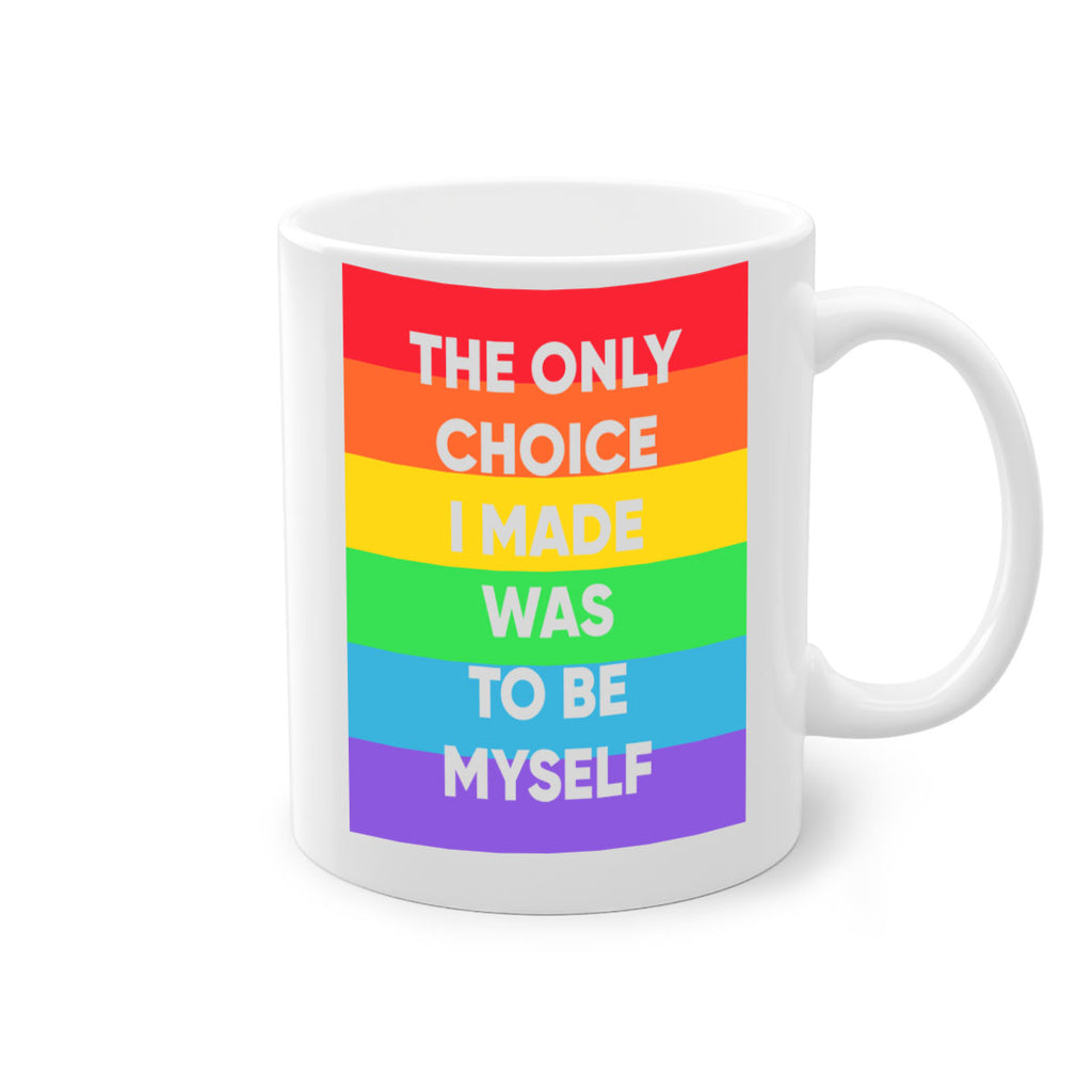 the only choice i made 14#- lgbt-Mug / Coffee Cup
