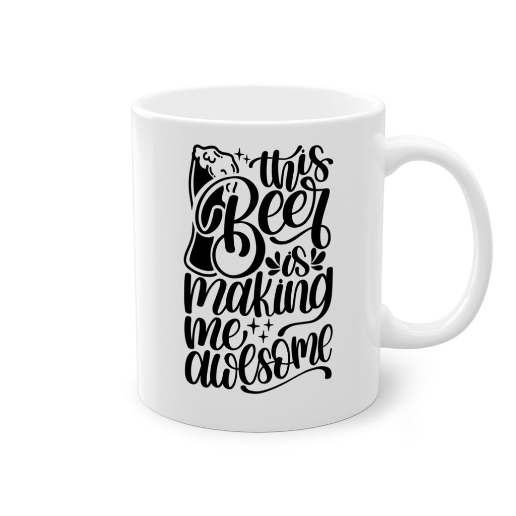 this beer is making me awesome 19#- beer-Mug / Coffee Cup