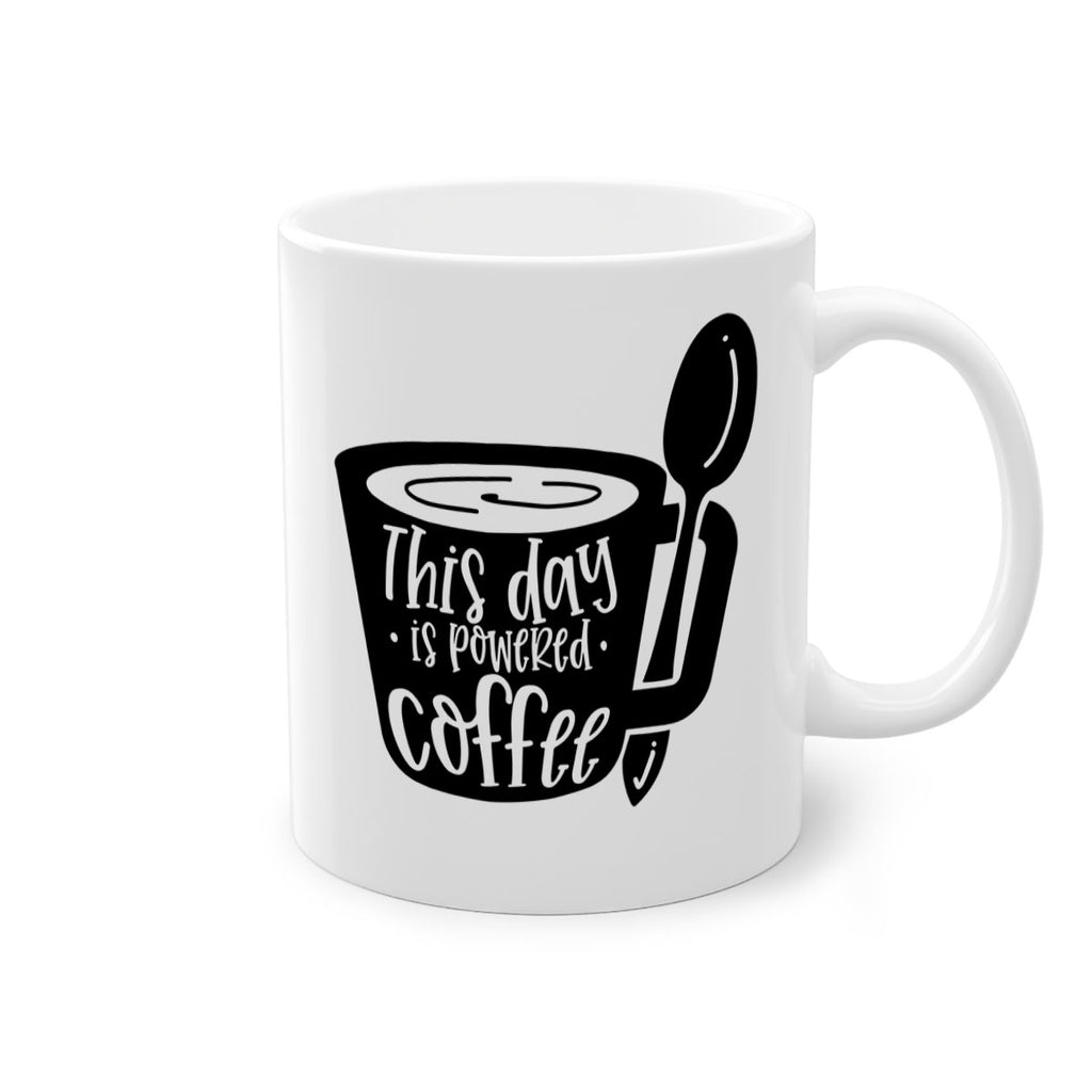 this day is powered coffee 17#- coffee-Mug / Coffee Cup