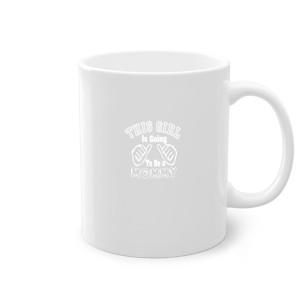 this girl is going to be a mommyp 287#- mom-Mug / Coffee Cup