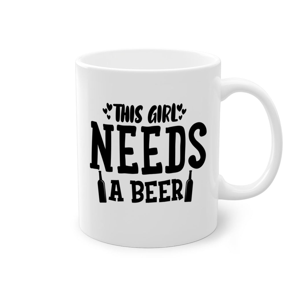 this girl needs a beer 121#- beer-Mug / Coffee Cup