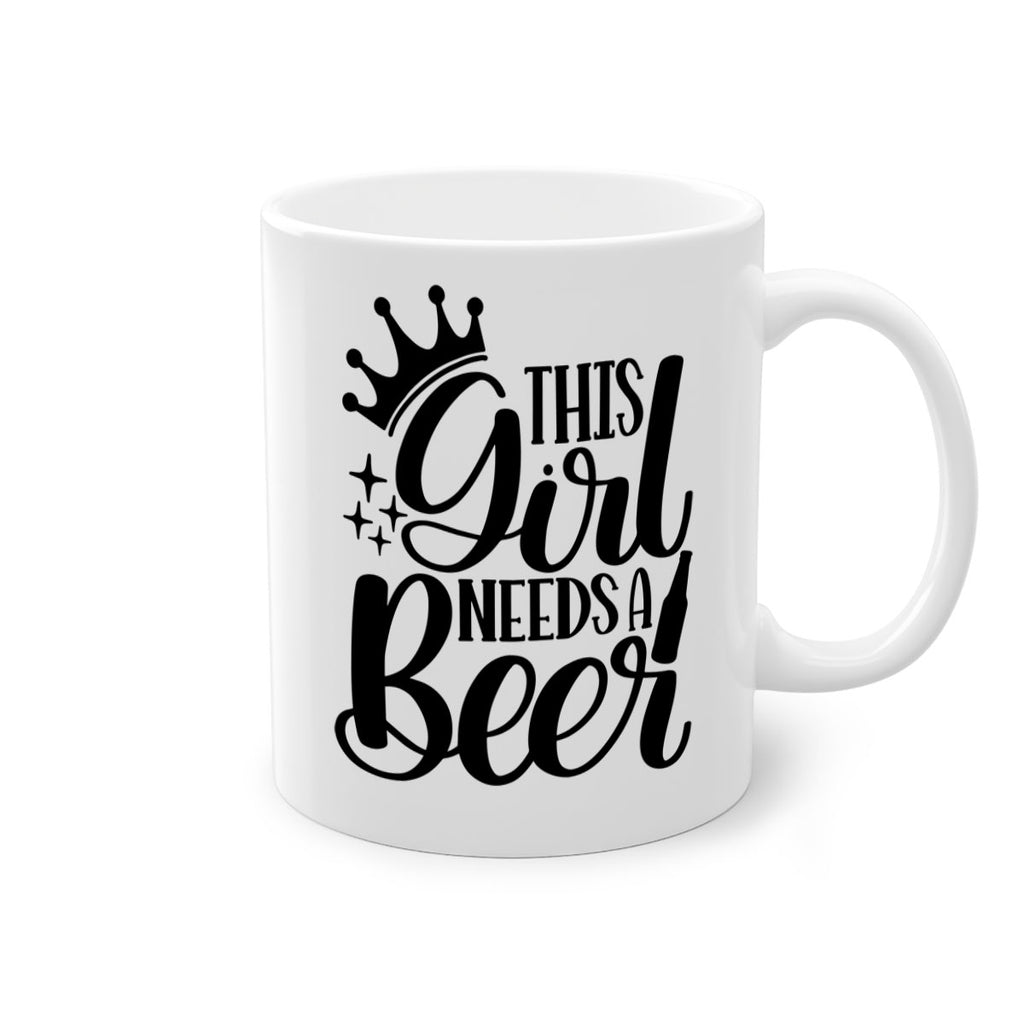 this girl needs a beer 17#- beer-Mug / Coffee Cup