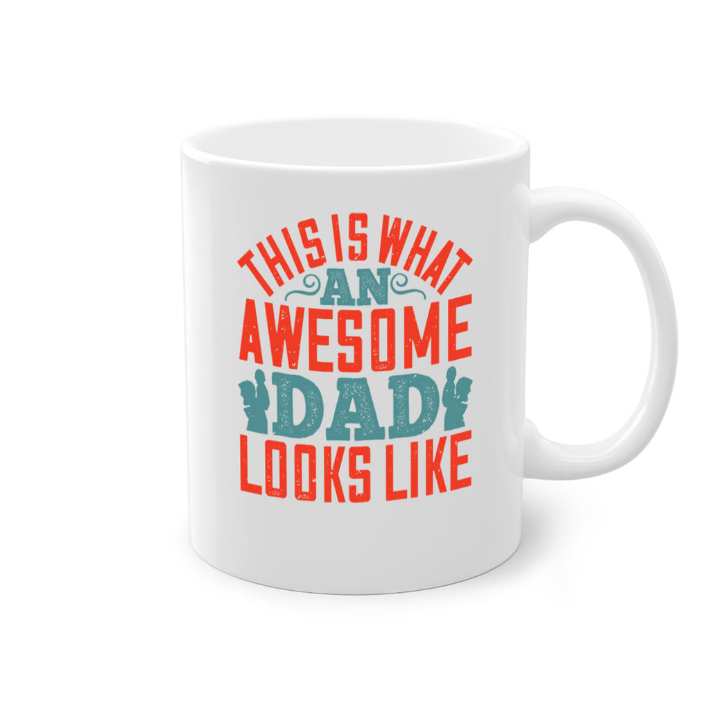 this is what an awesome dad looks like 160#- fathers day-Mug / Coffee Cup