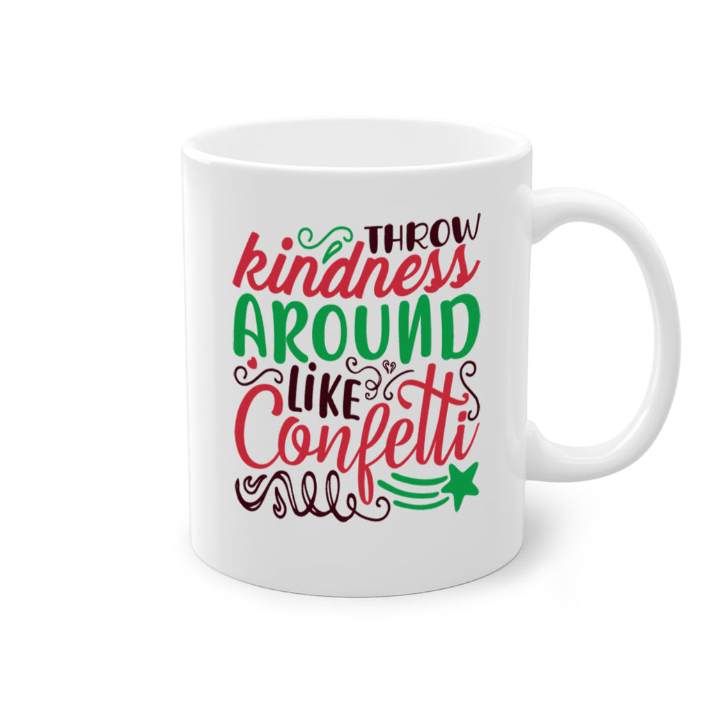 throw kindness around likeconfetti 6#- christmas-Mug / Coffee Cup