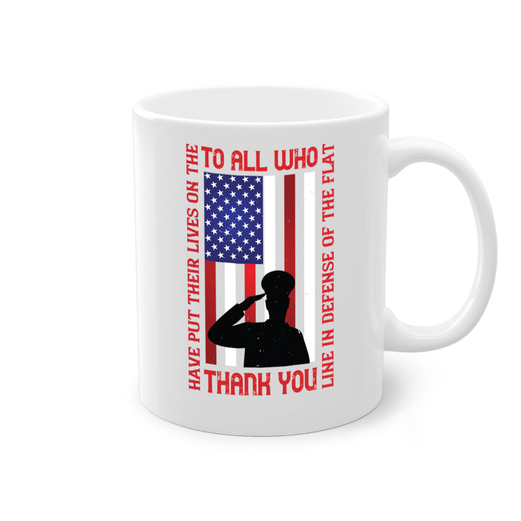to all who have put their lives on the line in defense of the flat thank you 16#- veterns day-Mug / Coffee Cup
