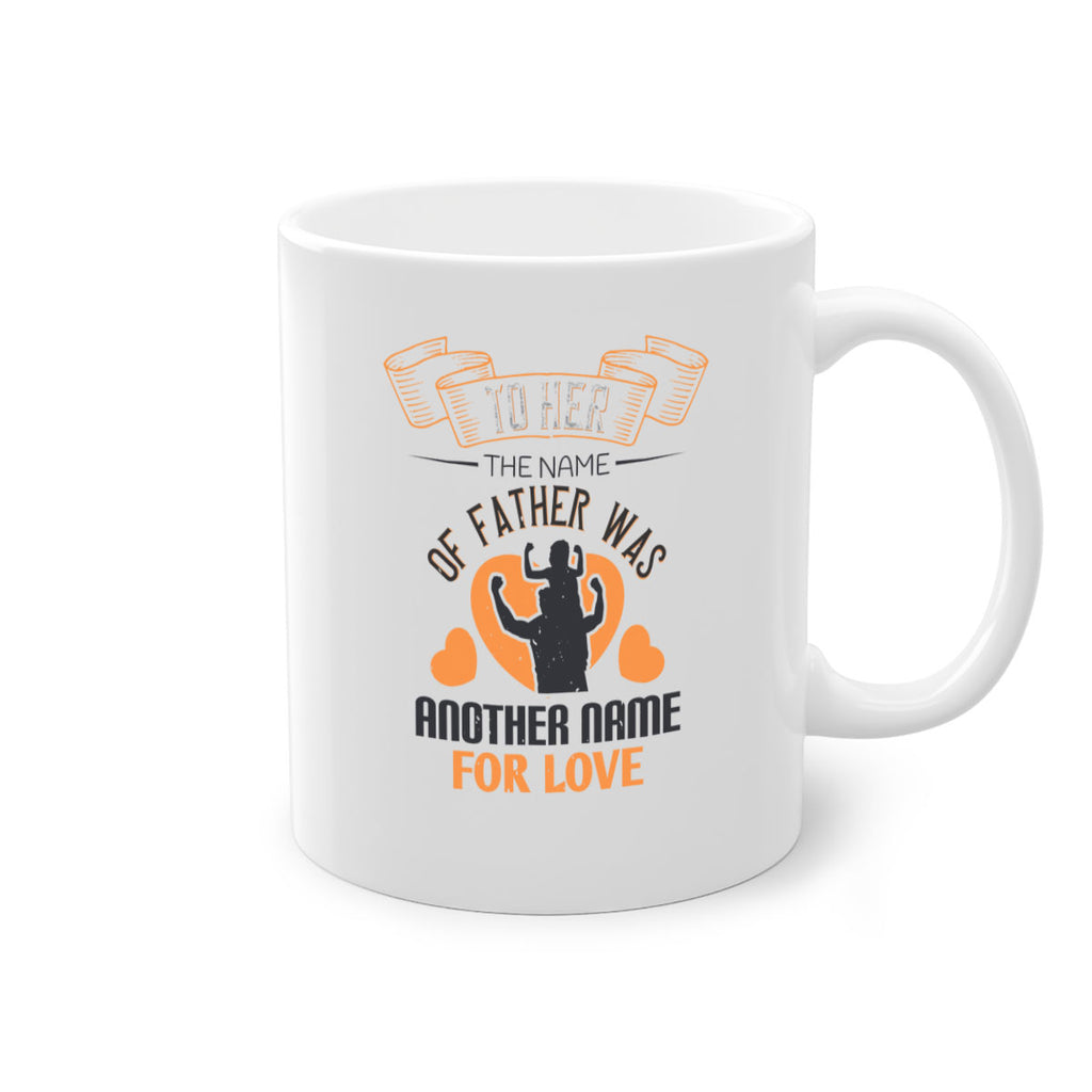 to her the name of father 144#- fathers day-Mug / Coffee Cup