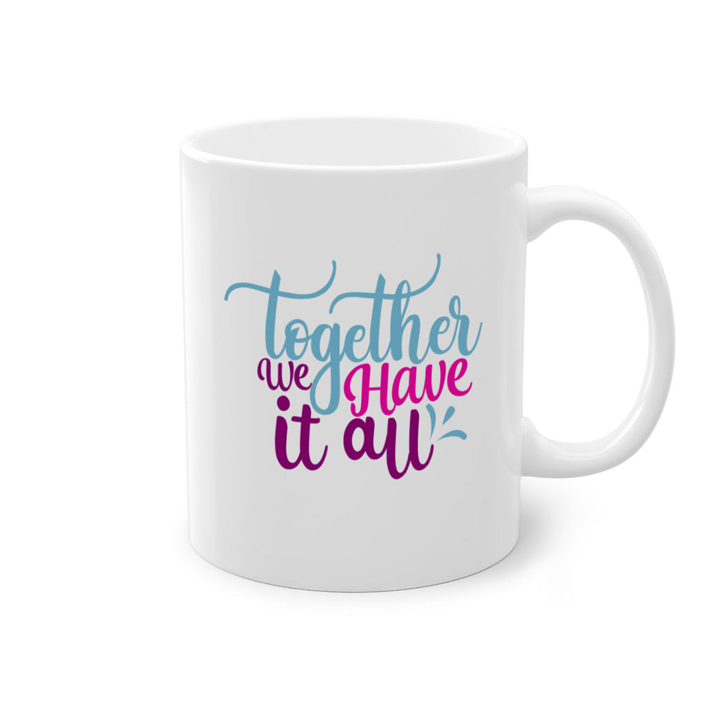 together we have it all 17#- Family-Mug / Coffee Cup