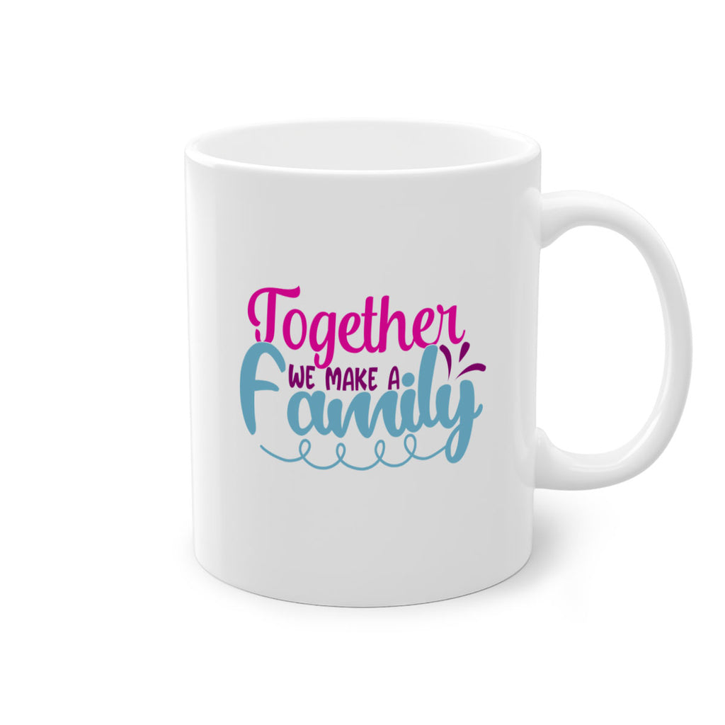 together we make a family 15#- Family-Mug / Coffee Cup