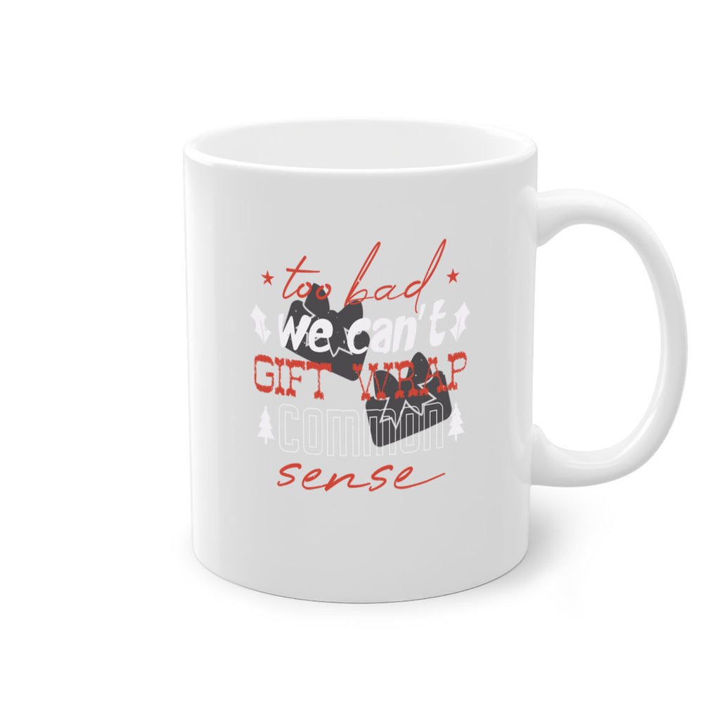 too bad we can’t gift wrap 346#- christmas-Mug / Coffee Cup