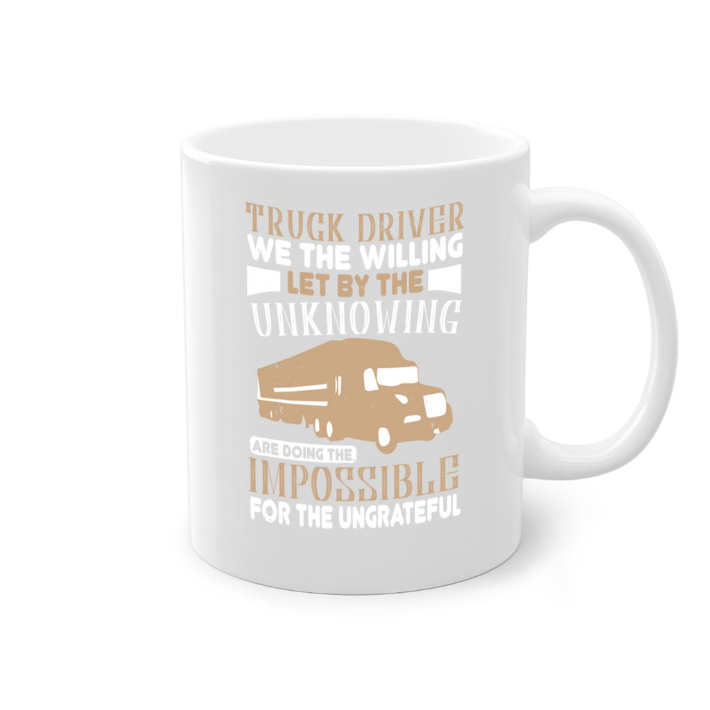 truck driver we the willing let by the z Style 15#- truck driver-Mug / Coffee Cup