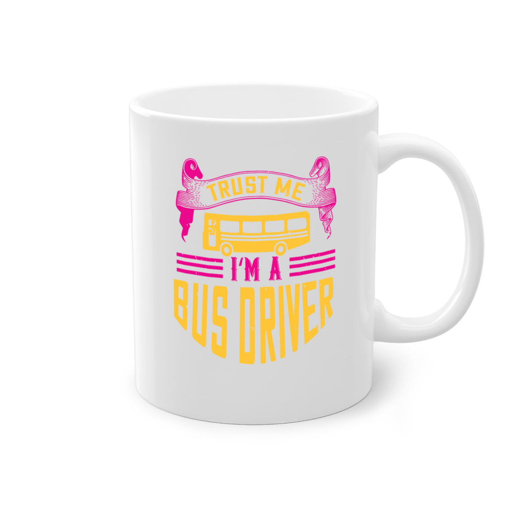 trust me I’m a bus driver Style 8#- bus driver-Mug / Coffee Cup