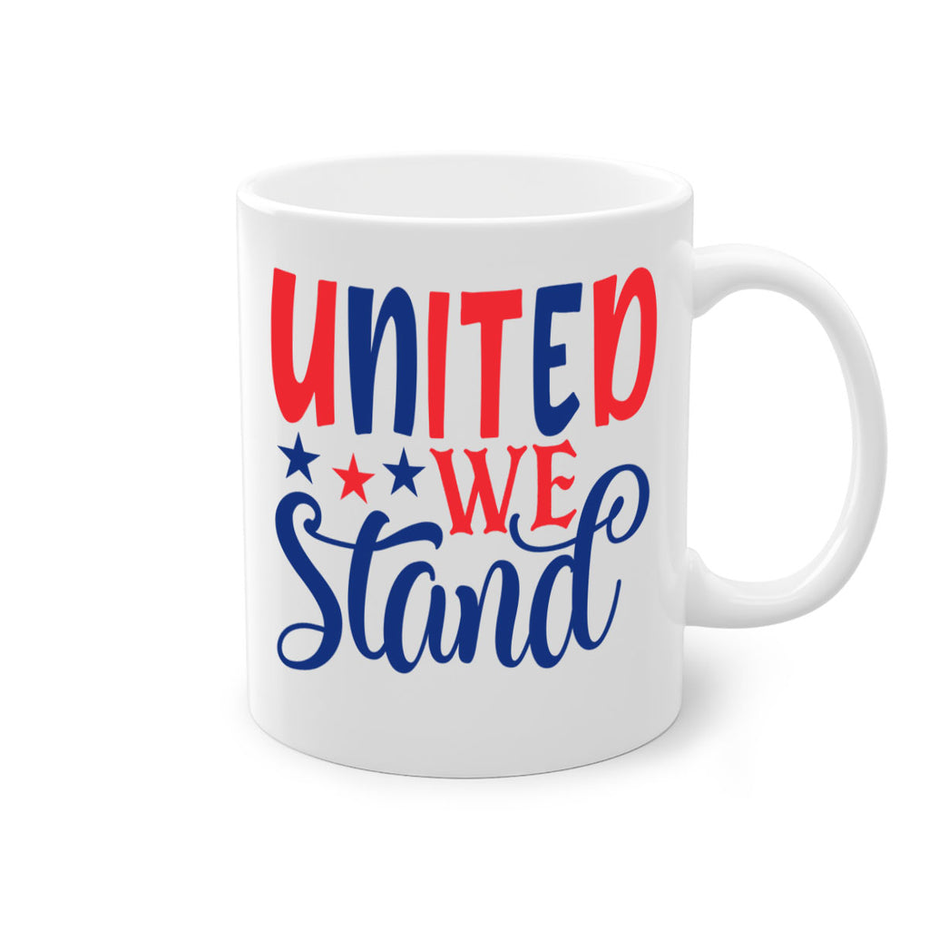 united we stand Style 75#- 4th Of July-Mug / Coffee Cup