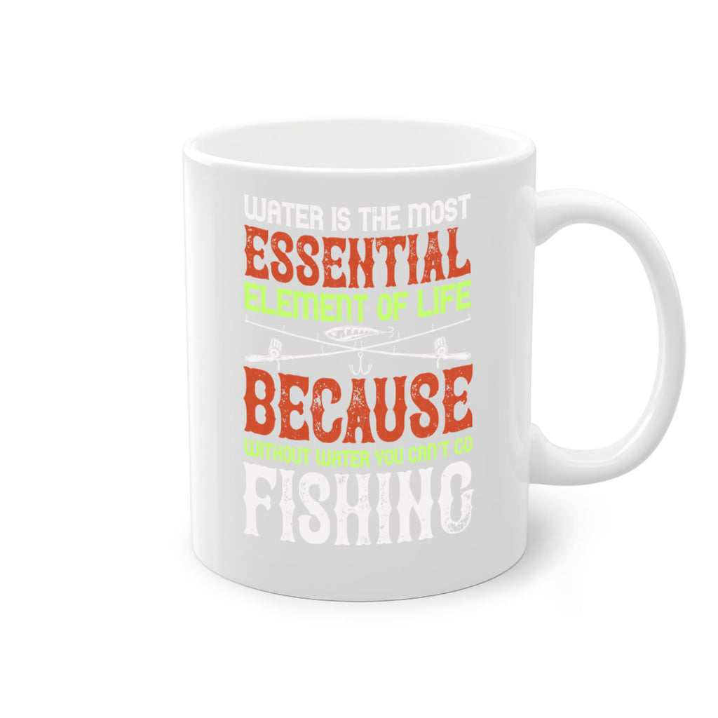 water is the most essential 18#- fishing-Mug / Coffee Cup