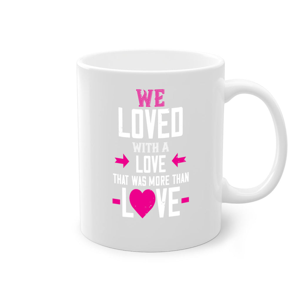 we loved with a love that was more than love 5#- valentines day-Mug / Coffee Cup