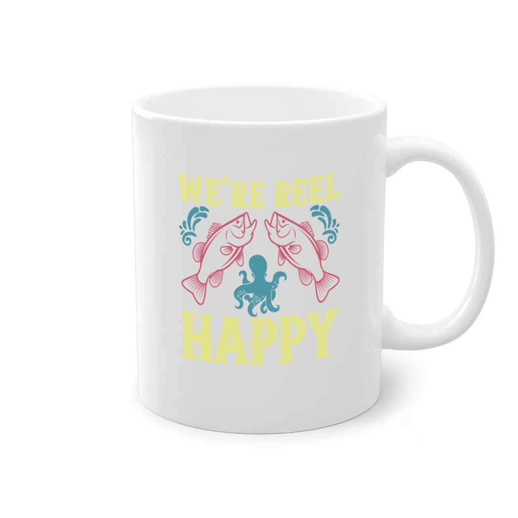 we’re reel happy 233#- fishing-Mug / Coffee Cup
