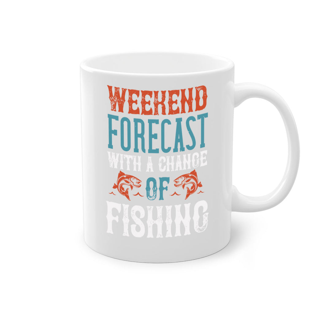 weekend forecast with a change of fishing 15#- fishing-Mug / Coffee Cup