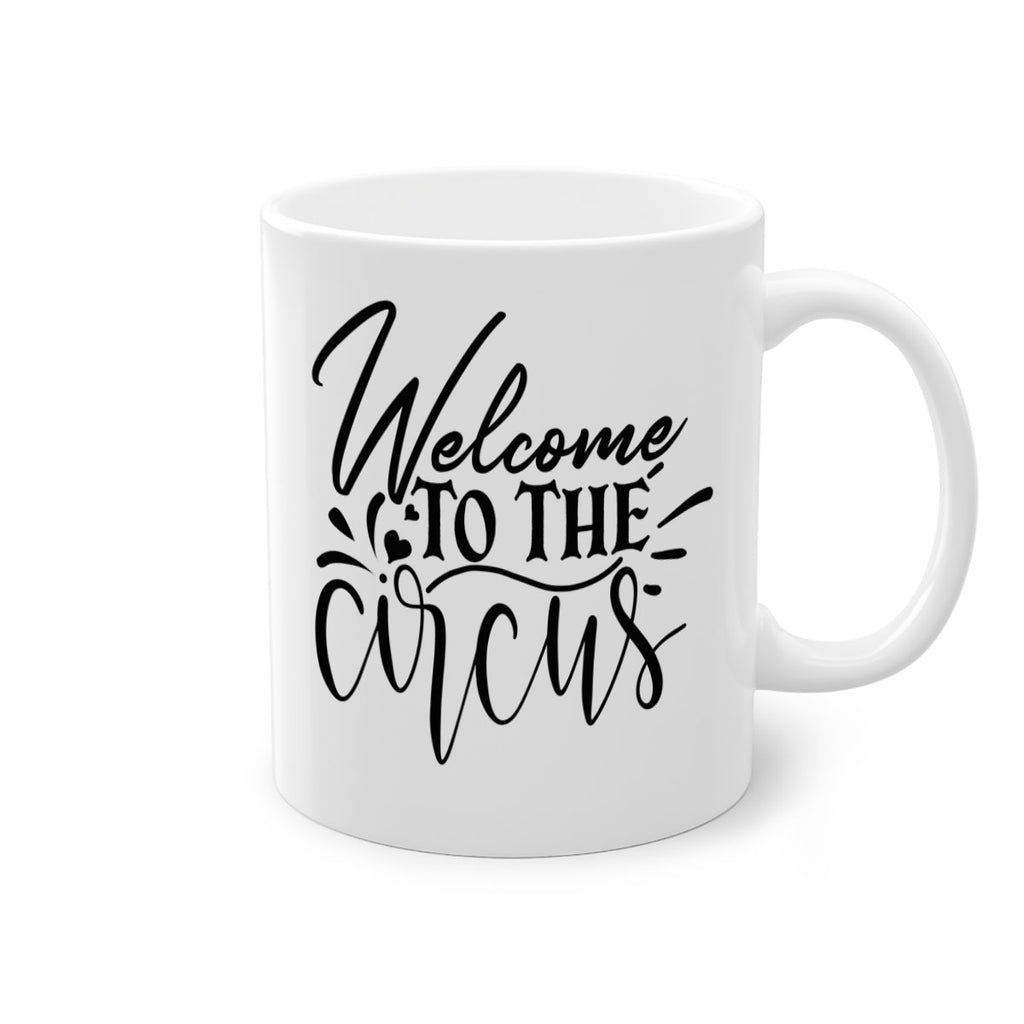 welcome to the circus 44#- home-Mug / Coffee Cup