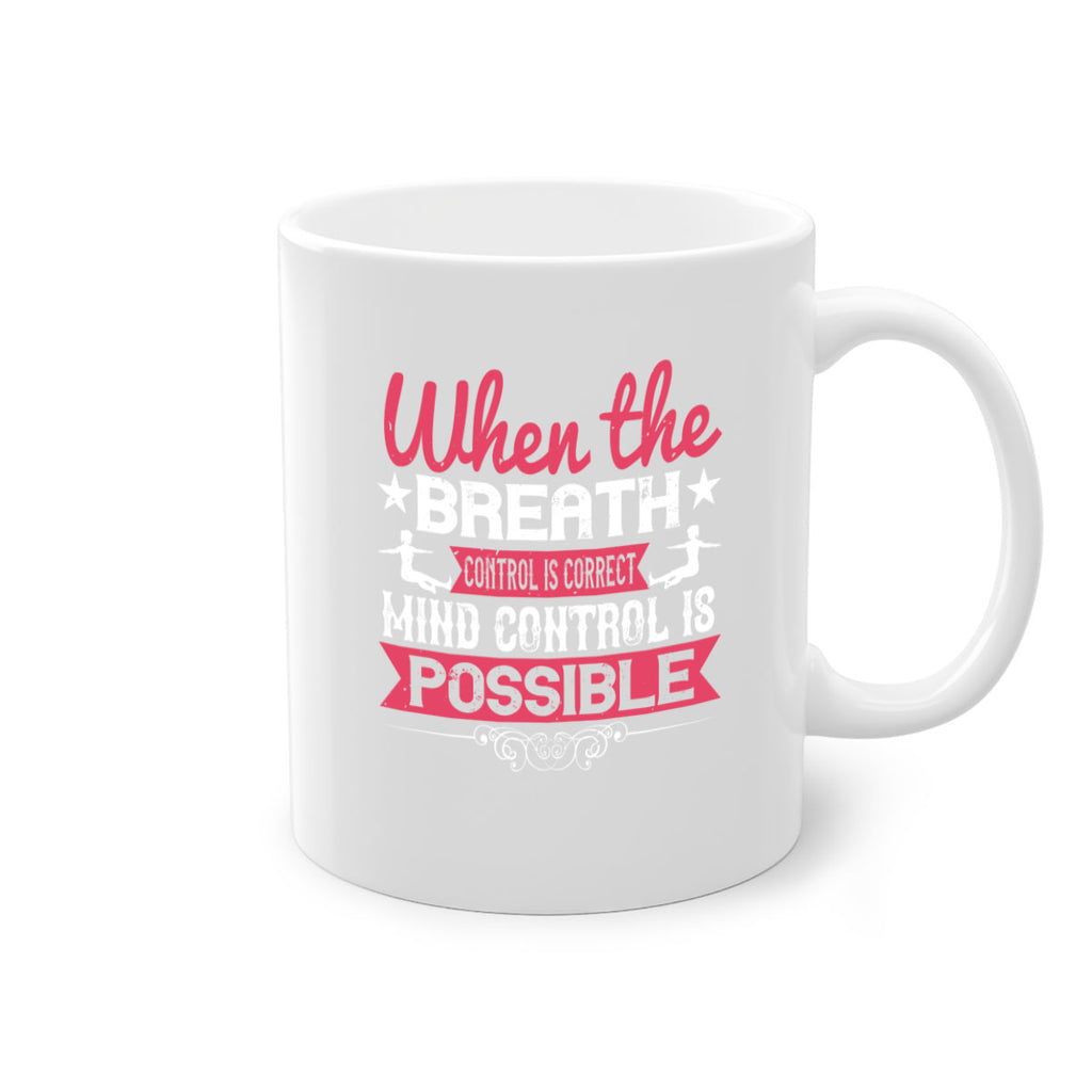 when the breath control is correct mind control is possible 40#- yoga-Mug / Coffee Cup