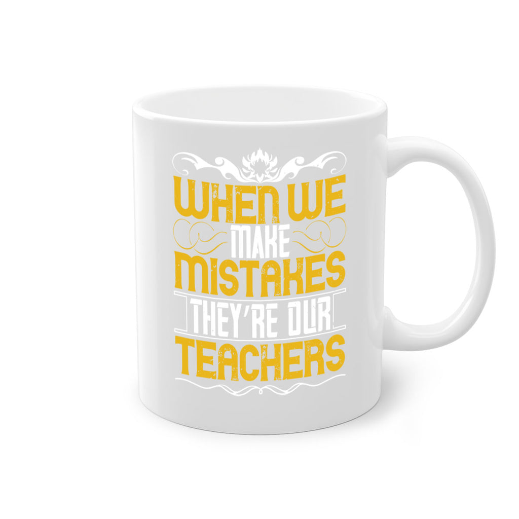 when we make mistakes they’re our teachers 9#- parents day-Mug / Coffee Cup