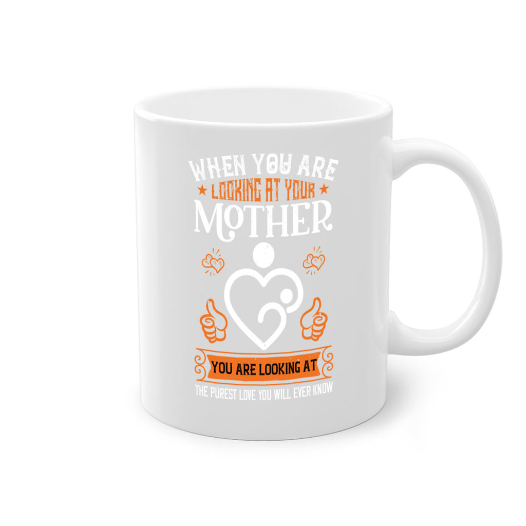 when you are looking 15#- mothers day-Mug / Coffee Cup