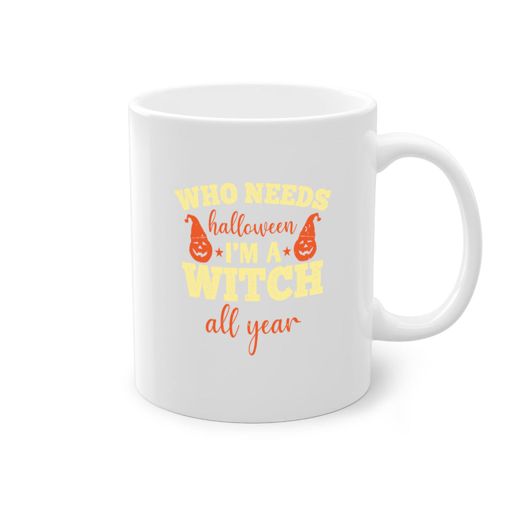who needs halloween i’m 121#- halloween-Mug / Coffee Cup