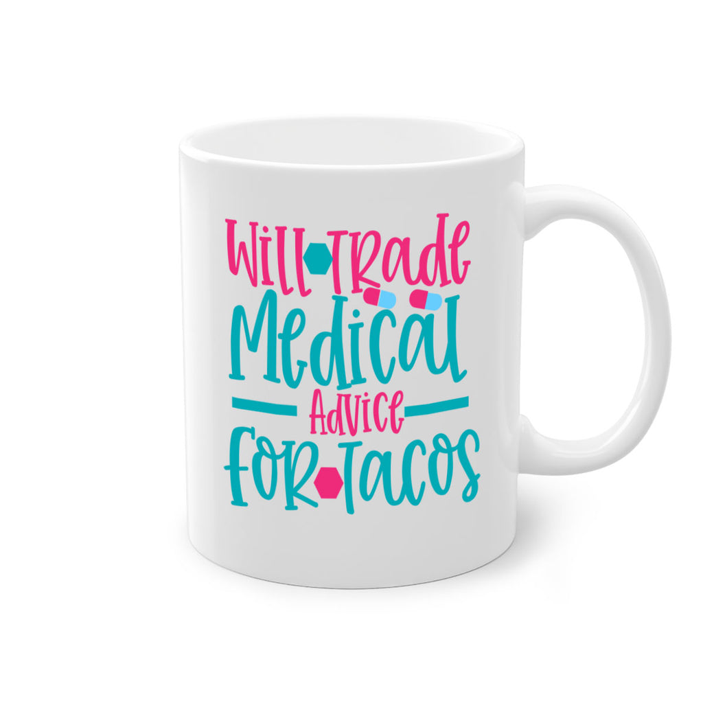 will trade medicau advice for tacos Style 343#- nurse-Mug / Coffee Cup