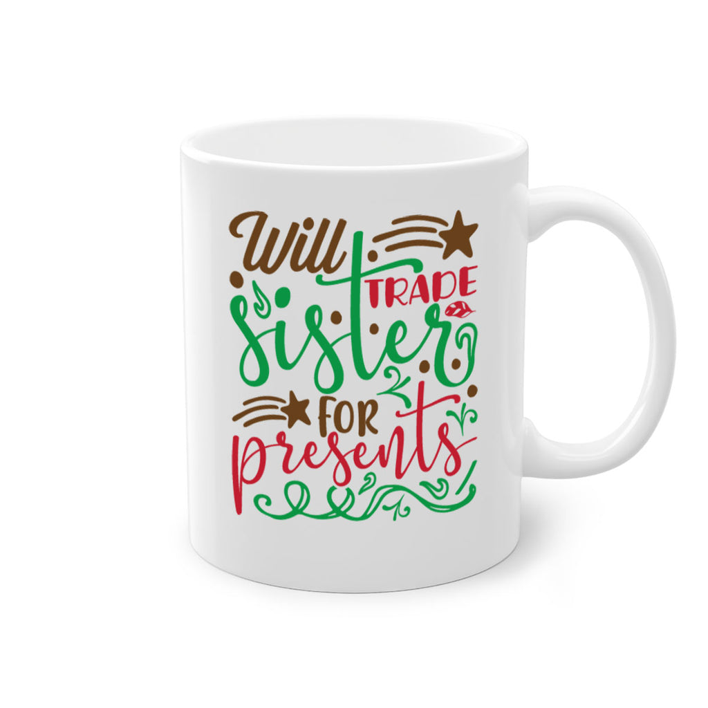 will trade sister for present 2#- christmas-Mug / Coffee Cup