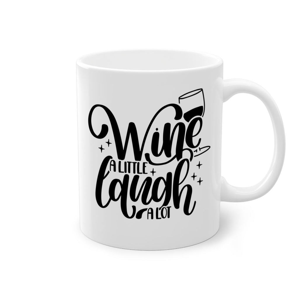 wine a little laugh a lot 23#- wine-Mug / Coffee Cup