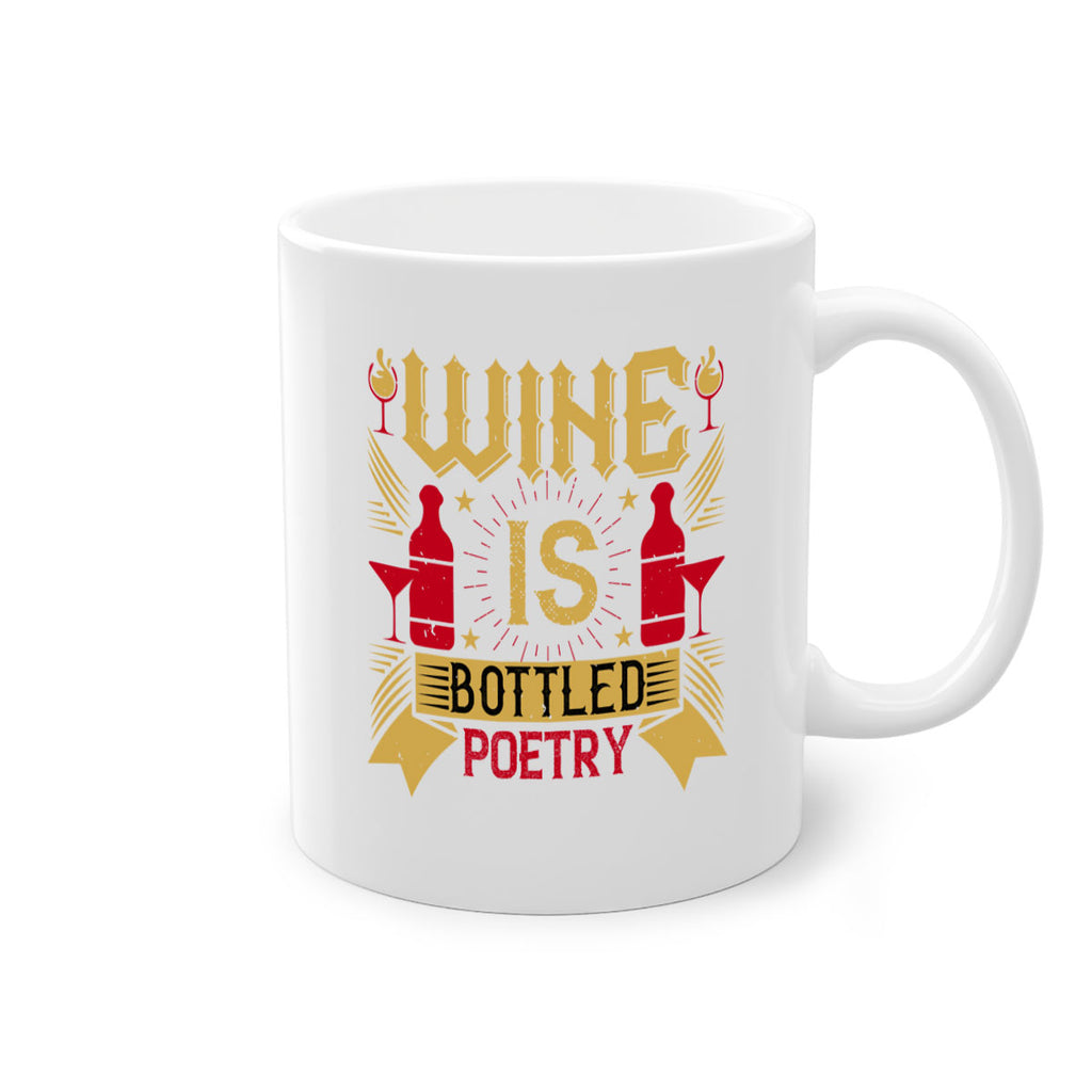wine is bottled poetry 18#- drinking-Mug / Coffee Cup