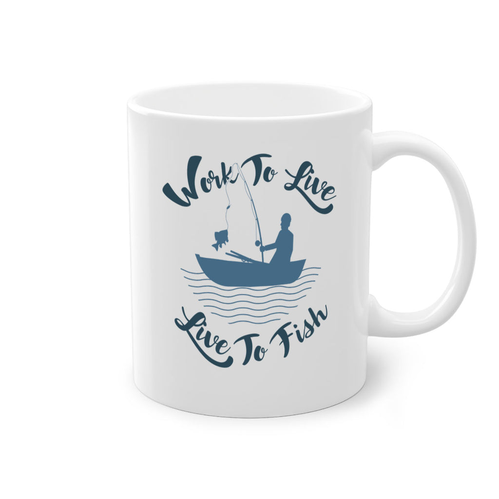work to live 10#- fishing-Mug / Coffee Cup
