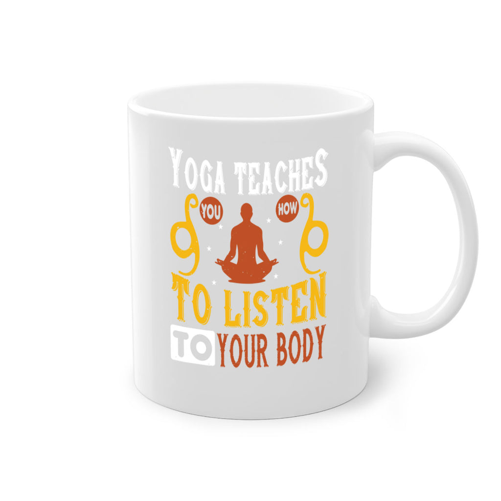 yoga teaches you how to listen to your body 6#- yoga-Mug / Coffee Cup