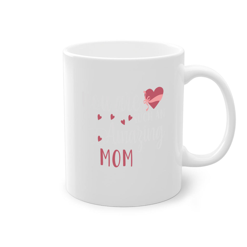 you are such an amazing mom 6#- mom-Mug / Coffee Cup