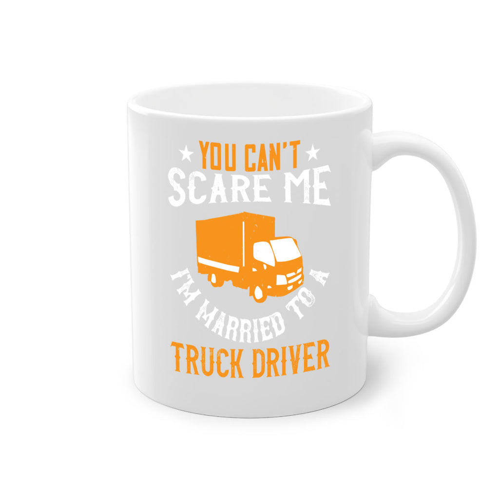 you cant scare me im married to a truck driver Style 7#- truck driver-Mug / Coffee Cup