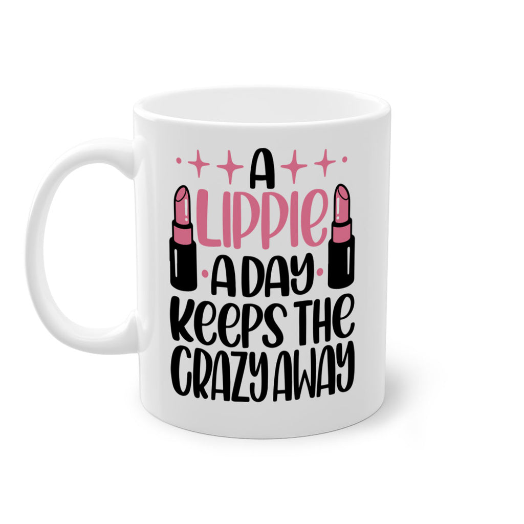 A Lippie A Day Keeps The Crazy Away Style 150#- makeup-Mug / Coffee Cup