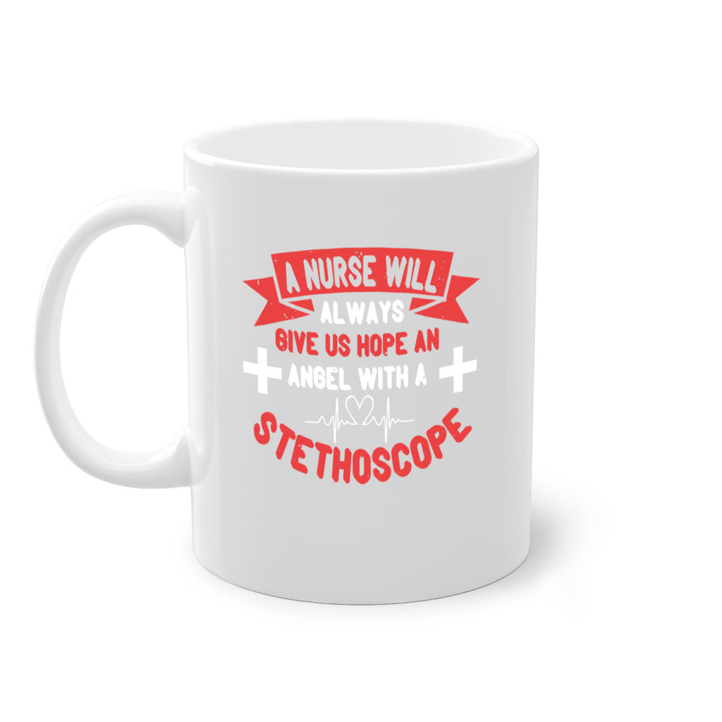 A Nurse will always give us hope an Angel with a stethoscope Style 251#- nurse-Mug / Coffee Cup